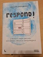 Roeland Broeckaert - Respond!, Boeken, Ophalen of Verzenden, Zo goed als nieuw, Roeland Broeckaert