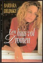 Barbara Delinsky - Een huis vol dromen, Enlèvement ou Envoi, Utilisé, Barbara Delinsky, Pays-Bas