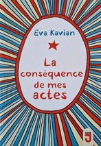 Eva Kavian " La conséquence de mes actes", Comme neuf, Enlèvement ou Envoi