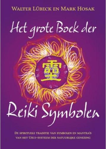Het grote Boek der Reiki Symbolen - Walter Lübeck