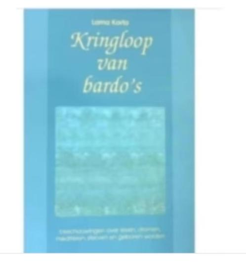 BARDO'S - sterven en geboren worden  Kringloop Van Bardo's -, Boeken, Esoterie en Spiritualiteit, Ophalen of Verzenden