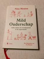 Nina Mouton - Mild Ouderschap, Boeken, Ophalen, Zo goed als nieuw, Nina Mouton