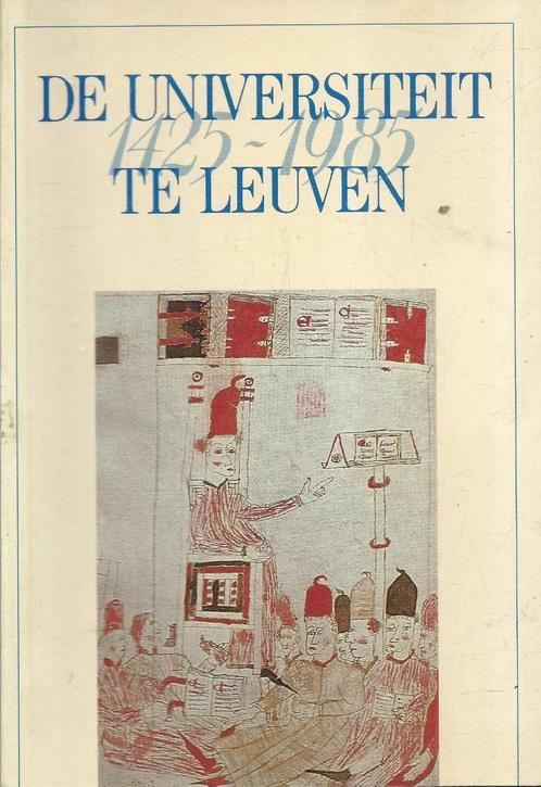 De universiteit te Leuven 1425 - 1985, Boeken, Geschiedenis | Stad en Regio, Zo goed als nieuw, Ophalen of Verzenden