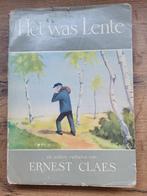 Ernest Claes - Het was lente - 1ste druk - gesigneerd, Boeken, Literatuur, Ophalen of Verzenden, Gelezen