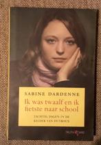 IK WAS TWAALF EN IK FIETSTE NAAR SCHOOL - Sabine Dardenne, Boeken, Ophalen of Verzenden, Nieuw