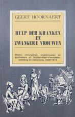 Hulp der kranken en zwangere vrouwen. Medici, chirurgijnen,, Boeken, Ophalen of Verzenden, Gelezen