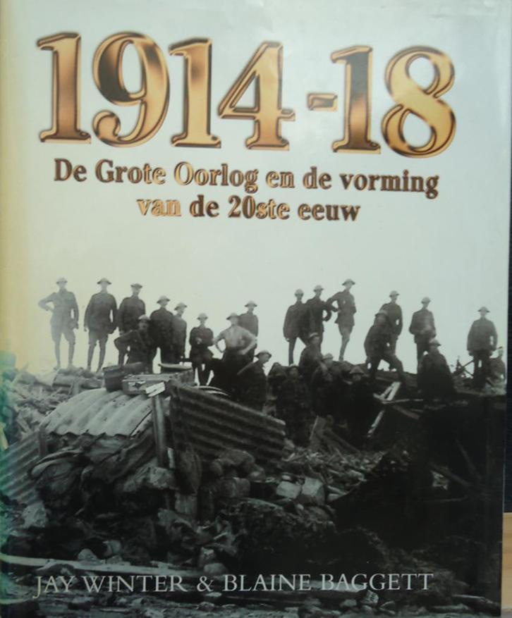 1914-18. De Grote Oorlog en de vorming van de 20ste eeuw, Boeken, Oorlog en Militair, Ophalen of Verzenden