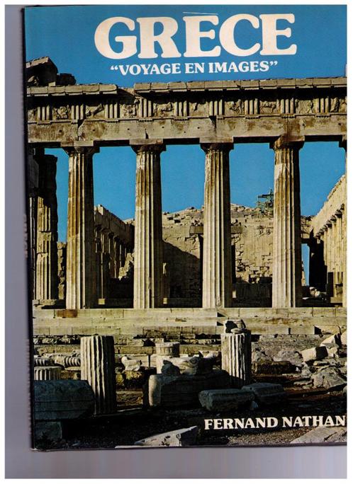 Grèce, voyage en images- Fernand Nathan - 1979, Livres, Guides touristiques, Comme neuf, Guide ou Livre de voyage, Europe, Autres marques