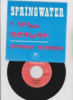 Springwater – I Will Return  Classic Rock   1971, Gebruikt, 7 inch, Single, Ophalen of Verzenden