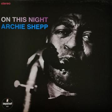 ARCHIE SHEPP - ON THIS NIGHT (IMPULSE RECORDS) beschikbaar voor biedingen