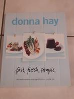 Donna Hay - Fast, Fresh, Simple - zeer goede staat, Boeken, Ophalen of Verzenden, Zo goed als nieuw, Donna Hay