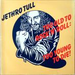 Jethro Tull – Too Old To Rock 'N' Roll: Too Young To Die!, Enlèvement ou Envoi, Utilisé, 12 pouces, Alternatif