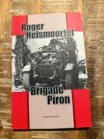 Brigade Piron - Roger Helsmoortel, Tweede Wereldoorlog, Roger Helsmoortel, Ophalen of Verzenden, Zo goed als nieuw