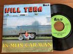 Will Tura – In Mijn Caravan, Ophalen of Verzenden, 7 inch, Nederlandstalig, Single