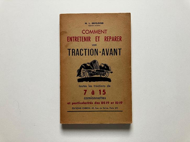 Comment entretenir et réparer une Traction-Avant (1957), Livres, Autos | Livres, Comme neuf, Citroën, Enlèvement ou Envoi