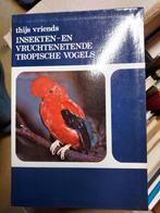 Insecten en vruchtenetende tropische vogels, Boeken, Dieren en Huisdieren, Ophalen of Verzenden, Vogels