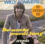 Willy Sommers – De Nacht Wordt Lang, CD & DVD, Vinyles Singles, 7 pouces, En néerlandais, Utilisé, Enlèvement ou Envoi