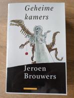 Boek Geheime kamers / Jeroen Brouwers, Boeken, Ophalen of Verzenden, Zo goed als nieuw, Jeroen Brouwers
