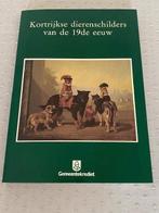Kortrijkse dierenschilders van de 19de eeuw, Boeken, Geschiedenis | Stad en Regio, Ophalen of Verzenden