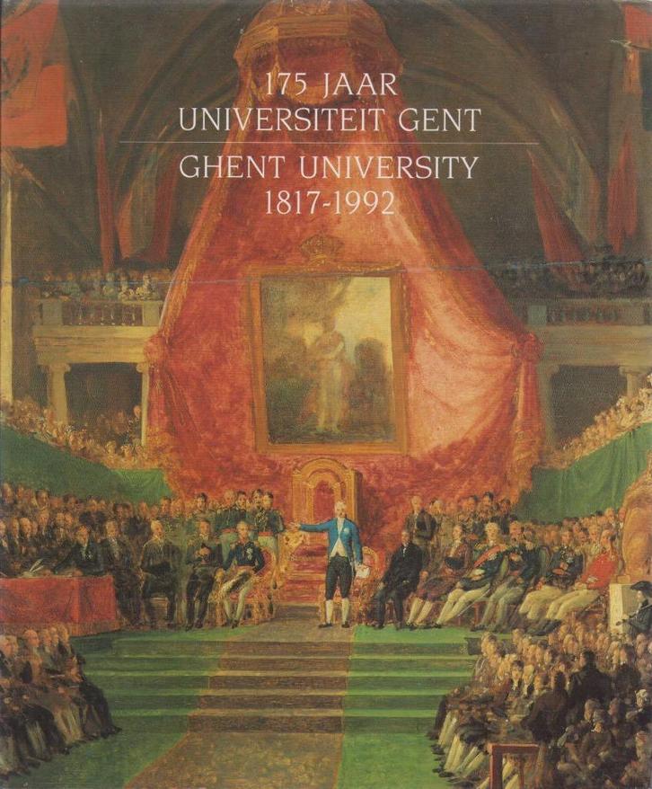175 jaar Universiteit Gent/ Ghent University 1817-1992, Boeken, Geschiedenis | Stad en Regio, Zo goed als nieuw, 19e eeuw, Ophalen of Verzenden