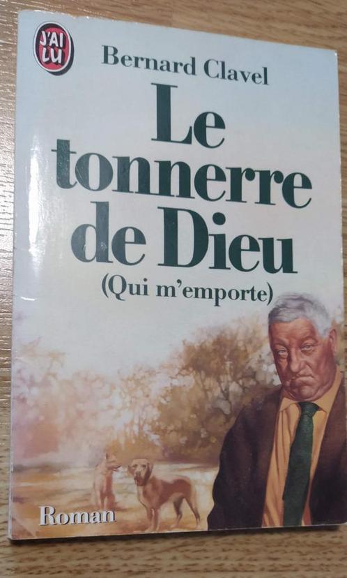 Roman - Bernard Clavel - Le tonnerre de Dieu, Boeken, Romans, Gelezen, Ophalen of Verzenden