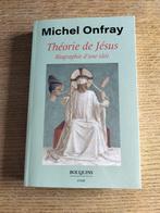 Livre THEORIE DE JESUS de Michel ONFRAY, Comme neuf, Métaphysique ou Philosophie naturelle, Enlèvement, Michel Onfray