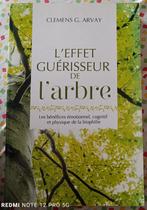 L'Effet Guérisseur de l'Arbre, bénéfices émotionnels : GRAND, Ophalen of Verzenden, Gelezen, Bloemen, Planten en Bomen, Clémens G. Arway