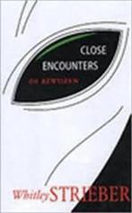 Close Encounters De bewijzen- Whitley Strieber, Ophalen, Achtergrond en Informatie, Nieuw, Overige onderwerpen