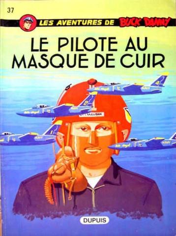 Buck Danny : Le pilote au masque de cuir. beschikbaar voor biedingen
