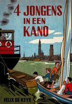 4 Jongens in een kano - Felix De Keye, Ophalen of Verzenden, Gelezen