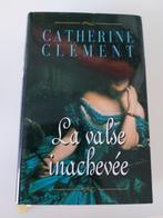 De onvoltooide wals, Catherine Clément, Ophalen of Verzenden, Gelezen