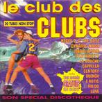 Le Club Des Clubs 2 - Compilatie-cd 💿, Cd's en Dvd's, Boxset, Ophalen of Verzenden, Zo goed als nieuw, Dance