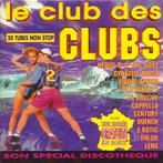 Le Club Des Clubs 2 - Compilatie-cd 💿, Boxset, Ophalen of Verzenden, Zo goed als nieuw, Dance
