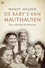 De baby's van Mauthausen / Wendy Holden, Boeken, Ophalen of Verzenden, Zo goed als nieuw