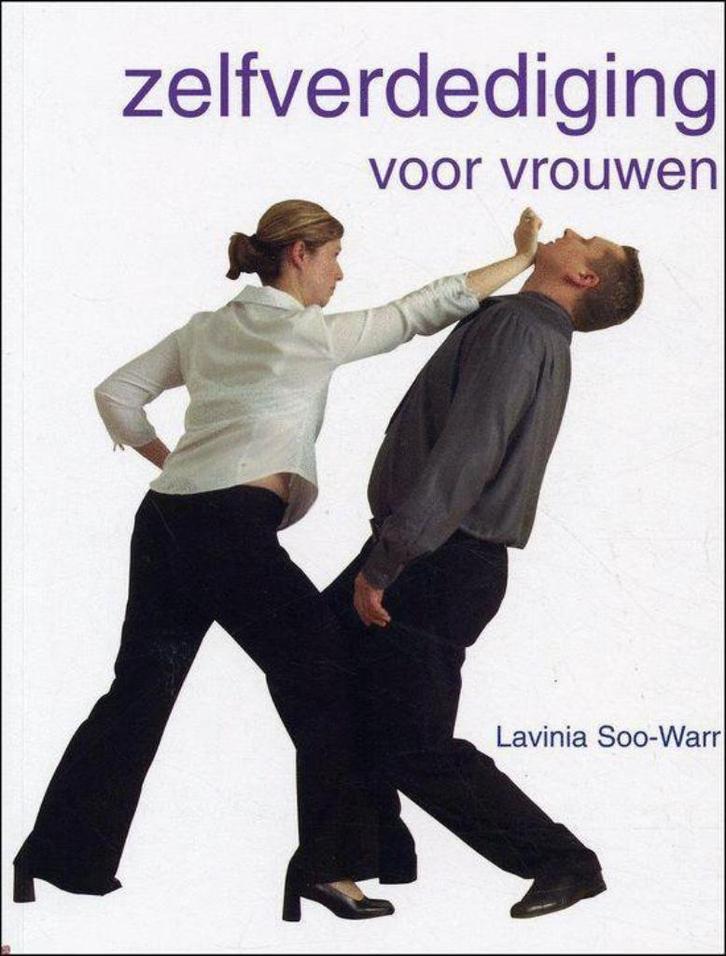 Zelfverdediging voor vrouwen, Lavinia Soo-Warr, Boeken, Sportboeken, Vechtsport, Ophalen of Verzenden