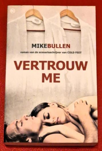 Mike Bullen - Vertrouw me beschikbaar voor biedingen