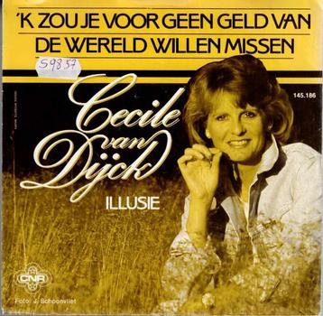 Vinyl, 7"   -   Cecile Van Dijck – 'k Zou Je Voor Geen Geld  beschikbaar voor biedingen