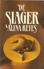 De Slager - Alina Reyes, Boeken, Ophalen of Verzenden, Zo goed als nieuw