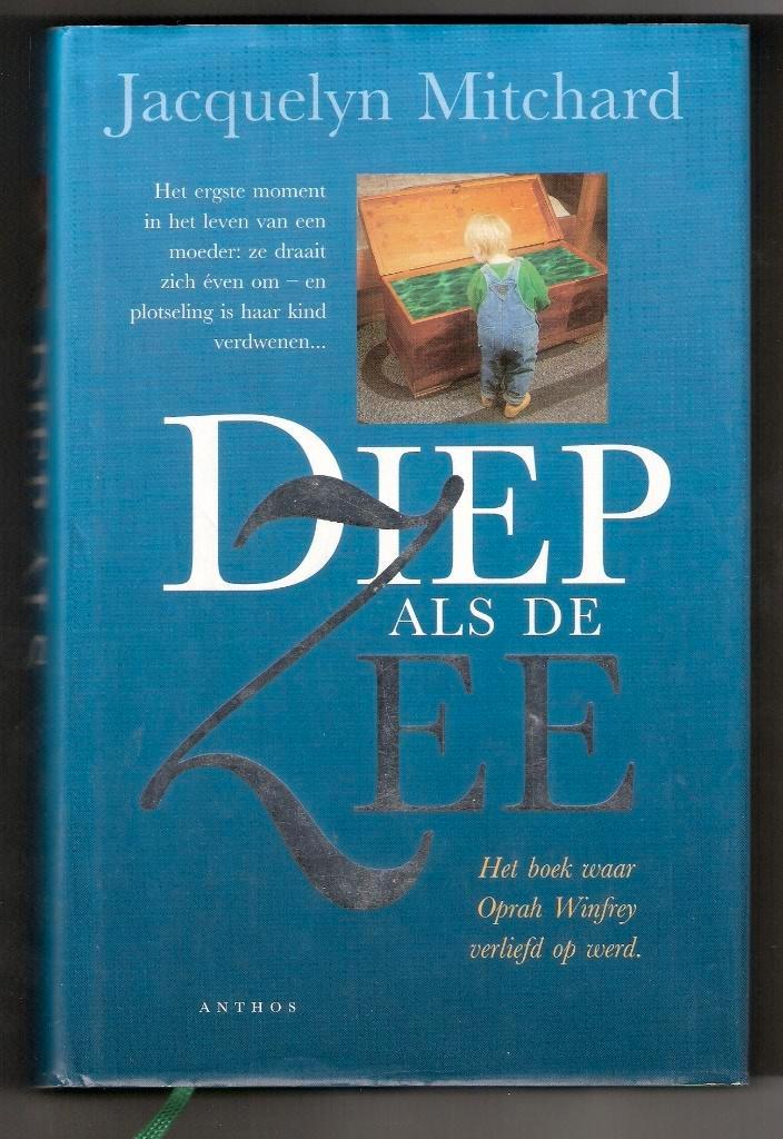 Jacquelyn Mitchard - Diep als de zee, Boeken, Romans, Gelezen, Nederland, Ophalen of Verzenden