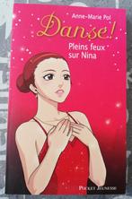 "Danse !, Tome 6 : Pleins feux sur Nina" Anne-Marie Pol NEUF, Livres, Livres pour enfants | Jeunesse | Moins de 10 ans, Anne-Marie Pol