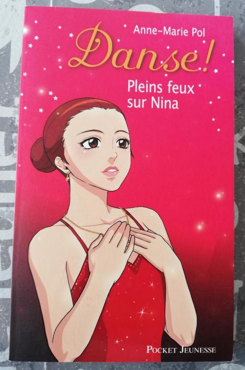 "Danse !, Tome 6 : Pleins feux sur Nina" Anne-Marie Pol NEUF, Livres, Livres pour enfants | Jeunesse | Moins de 10 ans, Neuf, Fiction général