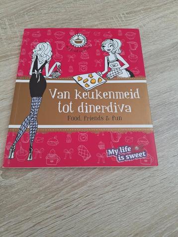 My life is sweet - Van keukenmeid tot dinerdiva