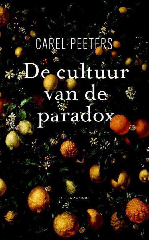 Te Koop DE CULTUUR VAN DE PARADOX Carel Peeters, Boeken, Literatuur, Zo goed als nieuw, Nederland, Verzenden