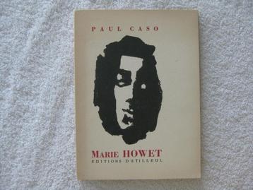 Caso Marie Howet – 1956 rare éd. limitée dont tir. numérotés