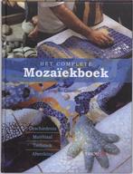 HET COMPLETE MOZAIEKBOEK - J. Chavarria /9789043911733, Livres, Art & Culture | Photographie & Design, Technique, - J. Chavarria