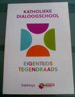 Katholieke dialoogschool: Eigentijds, tegendraads, Boeken, Ophalen of Verzenden, Zo goed als nieuw