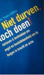 Niet durven, toch doen!, Dr. Susan Jeffers, Boeken, Ophalen of Verzenden, Zo goed als nieuw