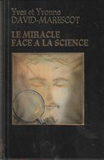 Le miracle face à la science Yves et Yvonne David-Marescot, Yves et Yvonne David-Mare, Enlèvement ou Envoi, Christianisme | Catholique