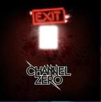 Channel Zero – Exit, Cd's en Dvd's, Ophalen of Verzenden, Zo goed als nieuw