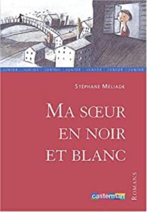 "Ma soeur en noir et blanc" Stéphane Méliade (2004), Livres, Livres pour enfants | Jeunesse | Moins de 10 ans, Utilisé, Fiction général